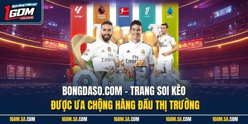 Bongdaso.com - Trang soi kèo được ưa chộng hàng đầu thị trường
