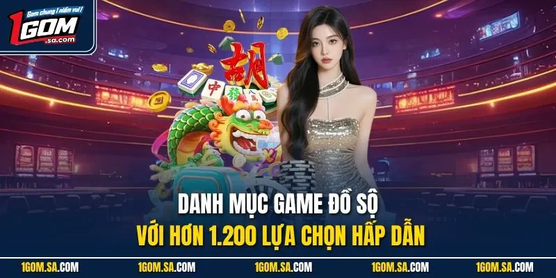 Danh mục game đồ sộ với hơn 1.200 lựa chọn hấp dẫn