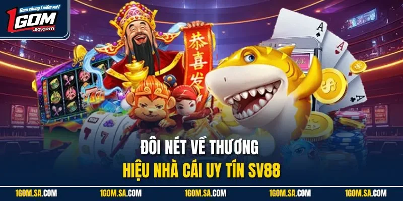 Đôi nét về thương hiệu nhà cái uy tín SV88