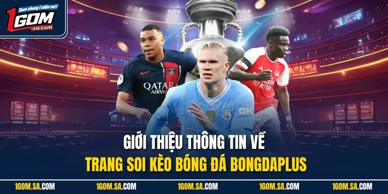 Giới thiệu thông tin về trang soi kèo bóng đá Bongdaplus