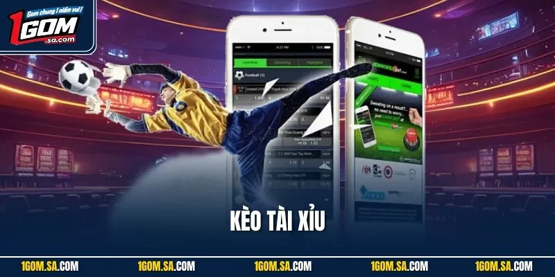 Kèo tài xỉu