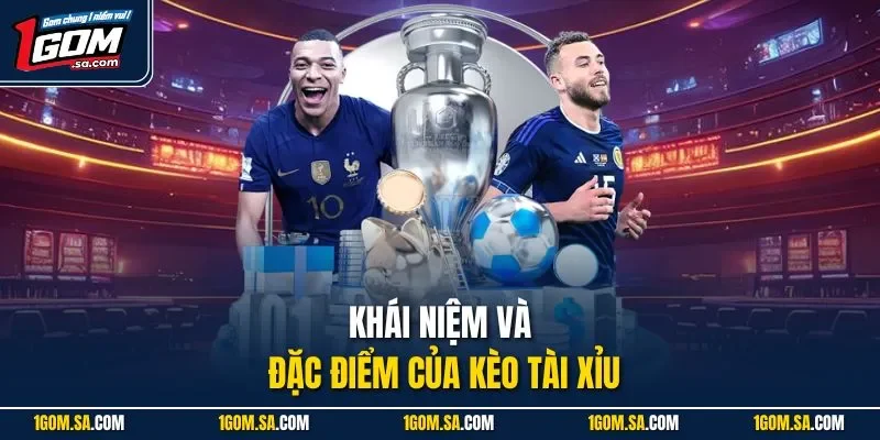 Khái niệm kèo tài xỉu trong cá cược bóng đá thể thao