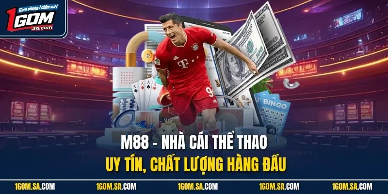 M88 - Nhà cái thể thao uy tín, chất lượng hàng đầu