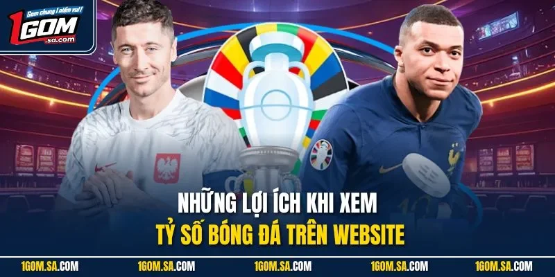 Những lợi ích khi xem tỷ số bóng đá trên website