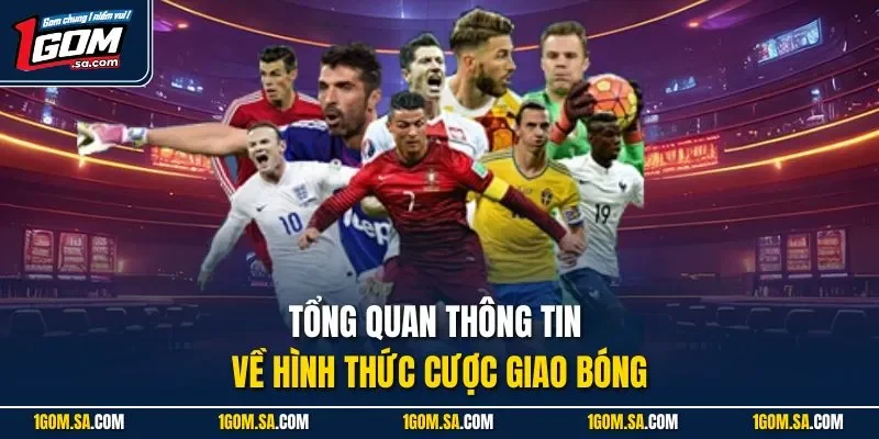 Tổng quan thông tin về hình thức cược giao bóng