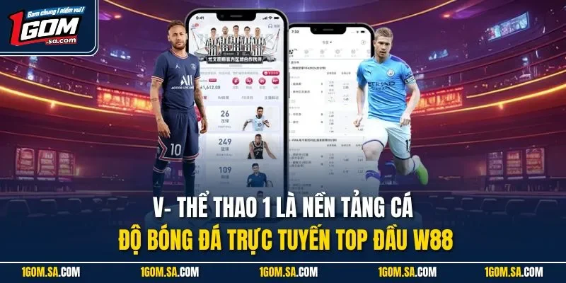 V- Thể thao 1 là nền tảng cá độ bóng đá trực tuyến top đầu W88